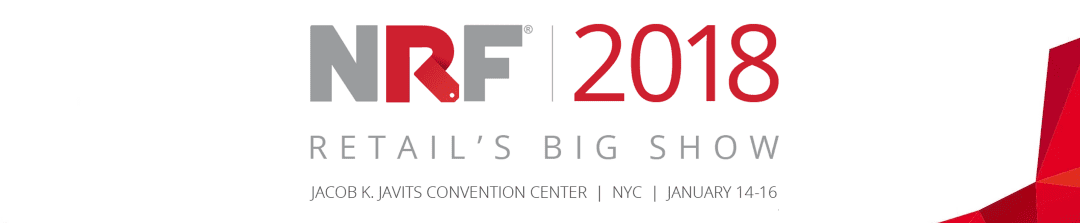 2018 NRF Big Show Recap: Obsessing About the Customer Experience