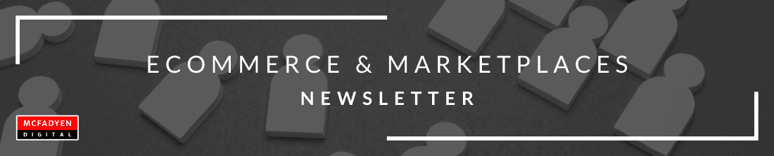 Ecommerce & Marketplaces Newsletter July 16th 2021