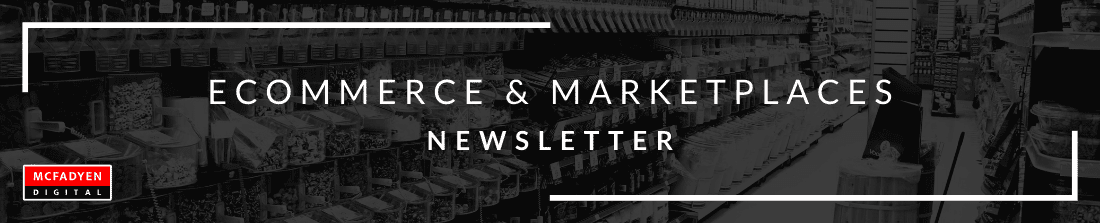 Ecommerce & Marketplaces Newsletter August 26th 2021