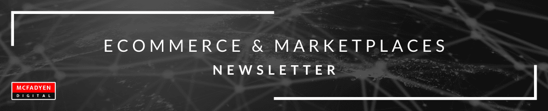 Ecommerce & Marketplaces Newsletter September 3rd 2021