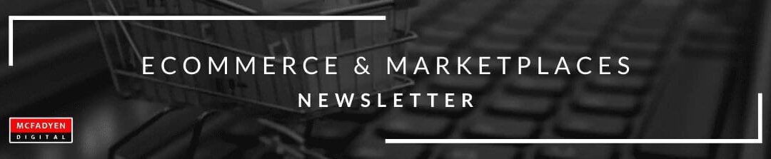 Ecommerce & Marketplaces  Newsletter – Nov 12th, 2021