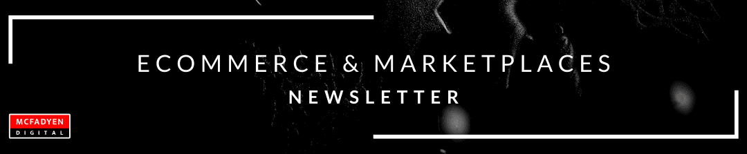 Ecommerce & Marketplaces  Newsletter – Dec 3rd, 2021