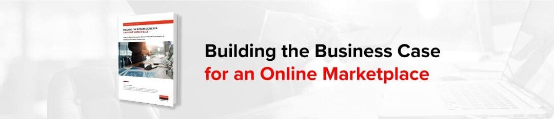 Building the Business Case for an Online Marketplace – eBook