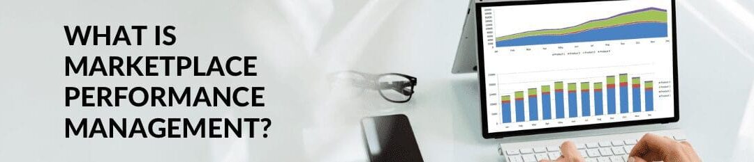 What is Marketplace Performance Management?