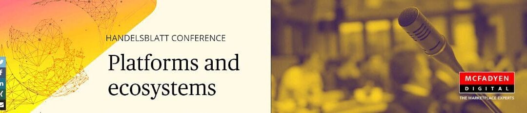 Handelsblatt Conference: Platforms & Ecosystems – Recap