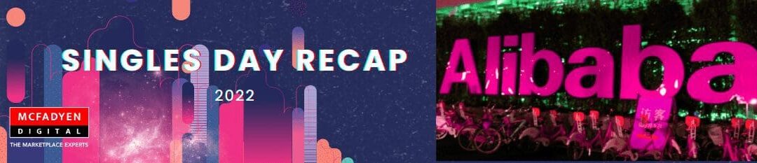 Alibaba Singles Day 2022 Recap – Highlights & Lowlights