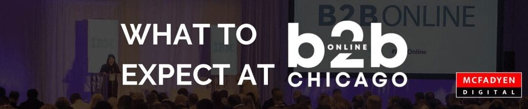 What to Expect at B2B Online Chicago 2023
