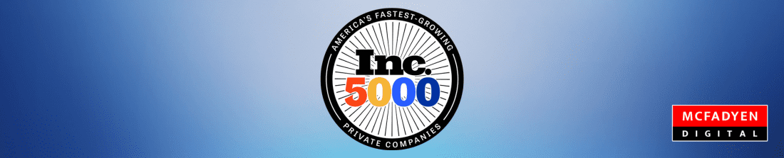 INC 5000 McFadyen Digital Blog Header